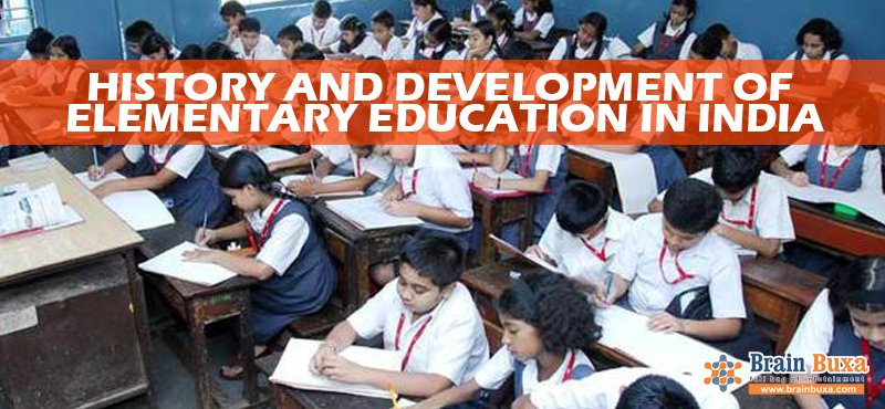 History and Development of Elementary Education in India